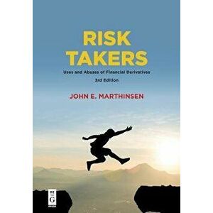 Risk Takers: Uses and Abuses of Financial Derivatives, Paperback - No Contributor imagine