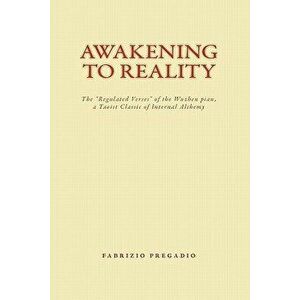 Awakening to Reality: The "regulated Verses" of the Wuzhen Pian, a Taoist Classic of Internal Alchemy, Paperback - Fabrizio Pregadio imagine