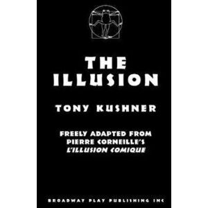 The Illusion, Paperback - Tony Kushner imagine