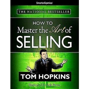 How to Master the Art of Selling from Smartercomics, Paperback - Tom Hopkins imagine