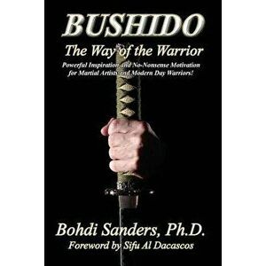 Bushido: The Way of the Warrior, Paperback - Al Dacascos imagine