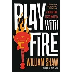 Play with Fire, Hardcover - William Shaw imagine