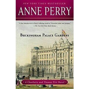 Buckingham Palace Gardens, Paperback - Anne Perry imagine