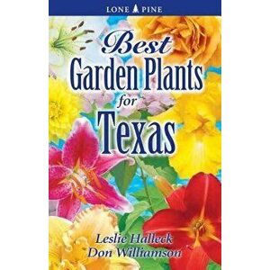 Best Garden Plants of Texas, Paperback - Leslie Halleck imagine