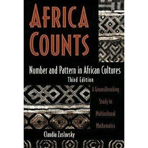 Africa Counts: Number and Pattern in African Cultures, Paperback - Claudia Zaslavsky imagine