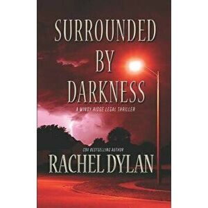 Surrounded by Darkness, Paperback - Rachel Dylan imagine