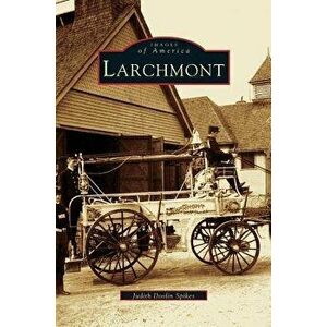 Larchmont, Hardcover - Judith Doolin Spikes imagine