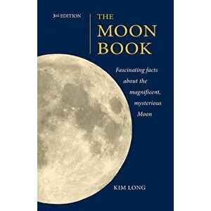 The Moon Book 3rd Edition, Paperback - Kim Long imagine
