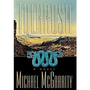 Tularosa, Hardcover - Michael McGarrity imagine