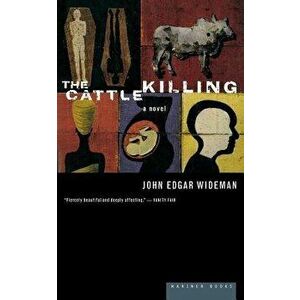 The Cattle Killing, Paperback - John Edgar Wideman imagine