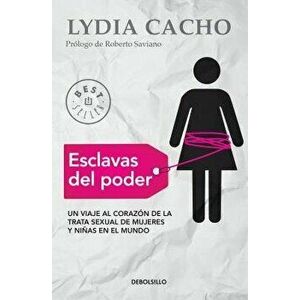 Esclavas del Poder / Slaves of Power, Paperback - Lydia Cacho imagine