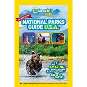 National Geographic Kids National Parks Guide USA Centennial Edition: The Most Amazing Sights, Scenes, and Cool Activities from Coast to Coast! - Nati imagine