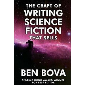 The Craft of Writing Science Fiction That Sells, Paperback - Ben Bova imagine