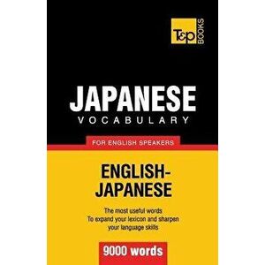 Japanese Vocabulary for English Speakers - 9000 Words, Paperback - Andrey Taranov imagine