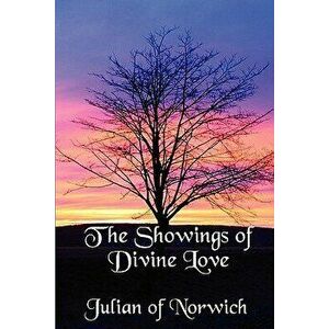 The Showings of Divine Love, Paperback - Julian of Norwich imagine
