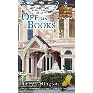 Off the Books - Lucy Arlington imagine