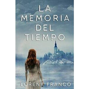 La Memoria del Tiempo, Paperback - Lorena Franco imagine