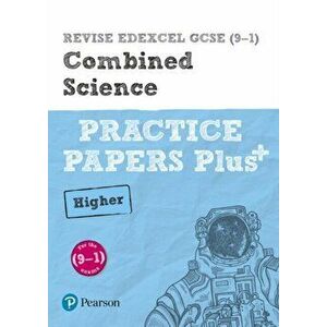 REVISE Edexcel GCSE (9-1) Combined Science Higher Practice Papers Plus. for the 2016 qualifications, Paperback - *** imagine