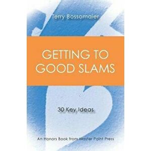 Getting to Good Slams: 30 Key Ideas, Paperback - Terry Bossomaier imagine