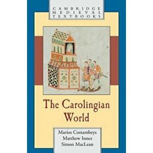 The Carolingian World, Paperback - Marios Costambeys imagine