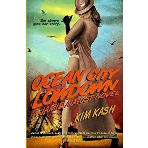 Ocean City Lowdown: A Jamie August Novel, Paperback - Kim Kash imagine
