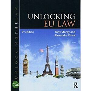 Unlocking EU Law, Paperback - Alexandra Pimor imagine