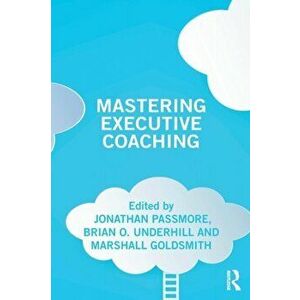 Mastering Executive Coaching, Paperback - *** imagine