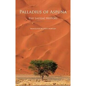 The Lausiac History, Paperback - Palladius of Aspuna imagine