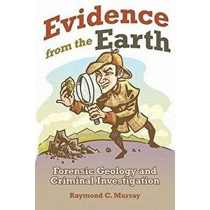 Evidence from the Earth, Paperback - Raymond C. Murray imagine