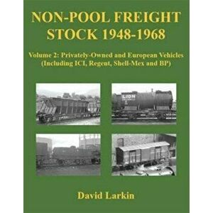 Non-Pool Freight Stock 1948-1968, Paperback - David Larkin imagine