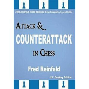 Attack & Counterattack in Chess, Paperback - Fred Reinfeld imagine