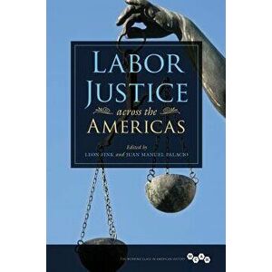 Labor Justice across the Americas, Paperback - *** imagine