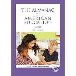 Almanac of American Education 2018, Paperback - *** imagine