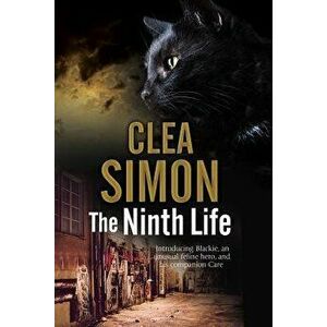 Ninth Life. A New Cat Mystery Series, Hardback - Clea Simon imagine
