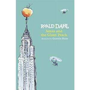 James and the Giant Peach, Hardback - Roald Dahl imagine
