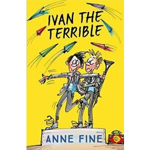 Ivan the Terrible, Paperback - Anne Fine imagine