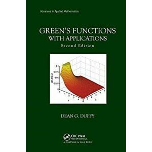 Green's Functions with Applications, Paperback - Dean G. Duffy imagine