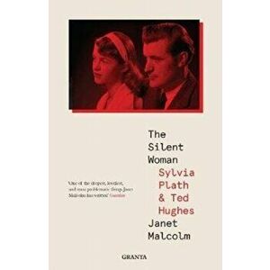 Silent Woman. Sylvia Plath And Ted Hughes, Paperback - Janet Malcolm imagine