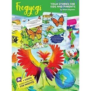 Yoga for Kids: Frogyogi - Yoga Stories for Kids and Parents - Everyday Kids Yoga Practice, Hardcover - Uliana Klepinina imagine