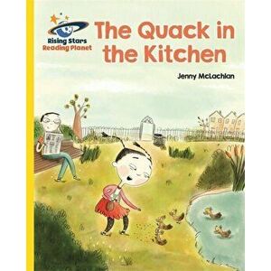 Reading Planet - The Quack in the Kitchen - Yellow: Galaxy, Paperback - Jenny McLachlan imagine