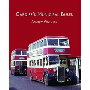 Cardiff'S Municipal Buses, Hardback - Andrew Wiltshire imagine