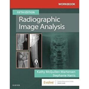 Workbook for Radiographic Image Analysis, Paperback - Kathy McQuillen Martensen imagine
