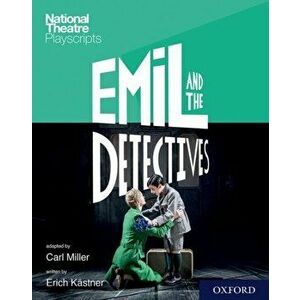 National Theatre Playscripts: Emil and the Detectives, Paperback - Erich Kastner imagine
