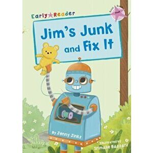 Jim's Junk and Fix It. (Pink Early Reader), Paperback - Jenny Jinks imagine