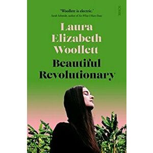 Beautiful Revolutionary, Paperback - Laura Elizabeth Woollett imagine