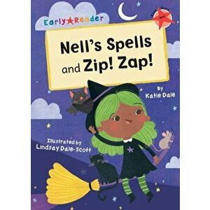 Nell's Spells and Zip! Zap!. (Red Early Reader), Paperback - Katie Dale imagine