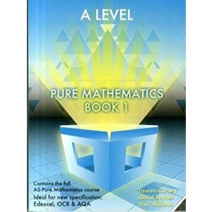 Essential Maths A Level Pure Mathematics Book 1, Paperback - Paul Williams imagine