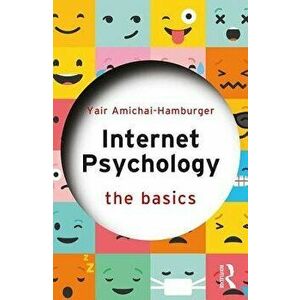 Internet Psychology. The Basics, Paperback - Yair Amichai-Hamburger imagine