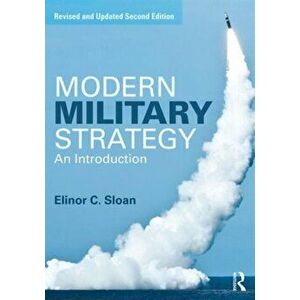 Modern Military Strategy. An Introduction, Paperback - Elinor C. Sloan imagine