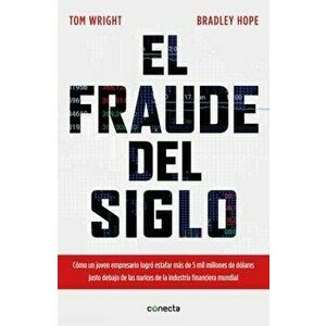 El Fraude del Siglo / Billion Dollar Whale: The Man Who Fooled Wall Street, Hollywood, and the World, Paperback - Tom Wright imagine